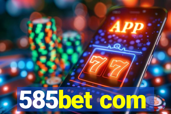 585bet com